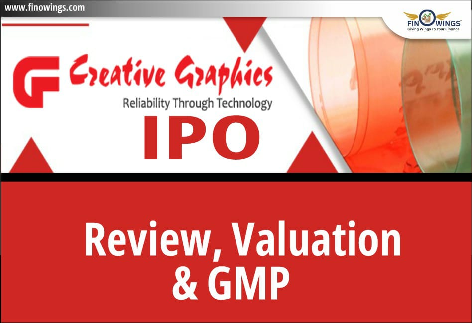 Creative Graphics Solutions India IPO: Review, Valuation & GMP